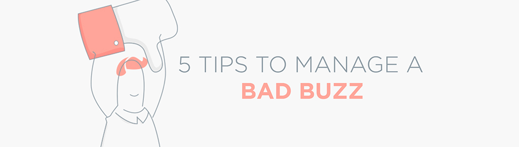 How to manage a bad buzz in 5 tips