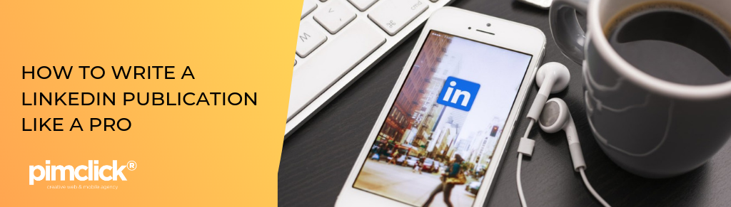 How to write a linkedin publication like a professional ?