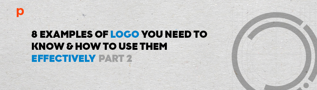 8 Examples of logo you need to know and how to use them effectively Part 2