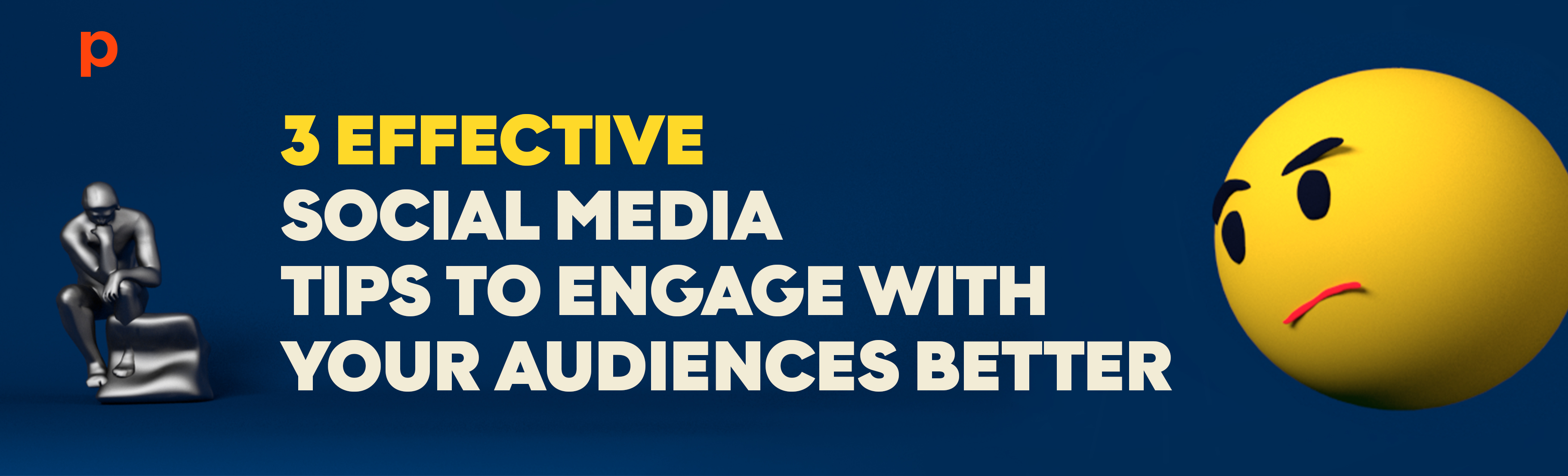 3 Effective Social Media Tips to Engage with your audiences better