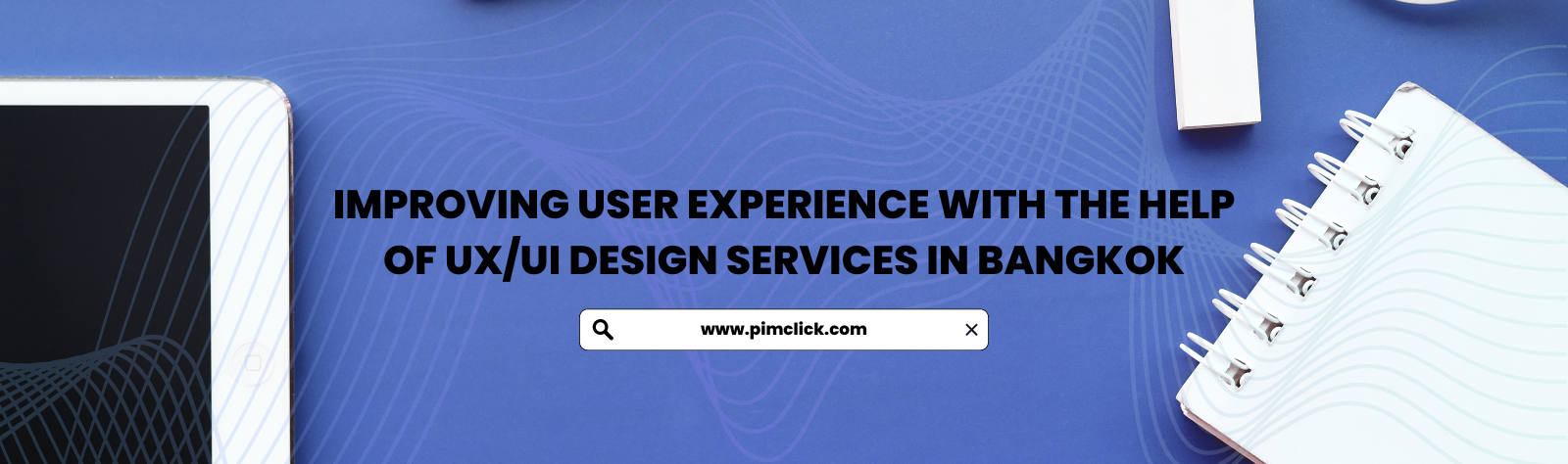 improving-user-experience-with-the-help-of-uxui-design-services-in-bangkok