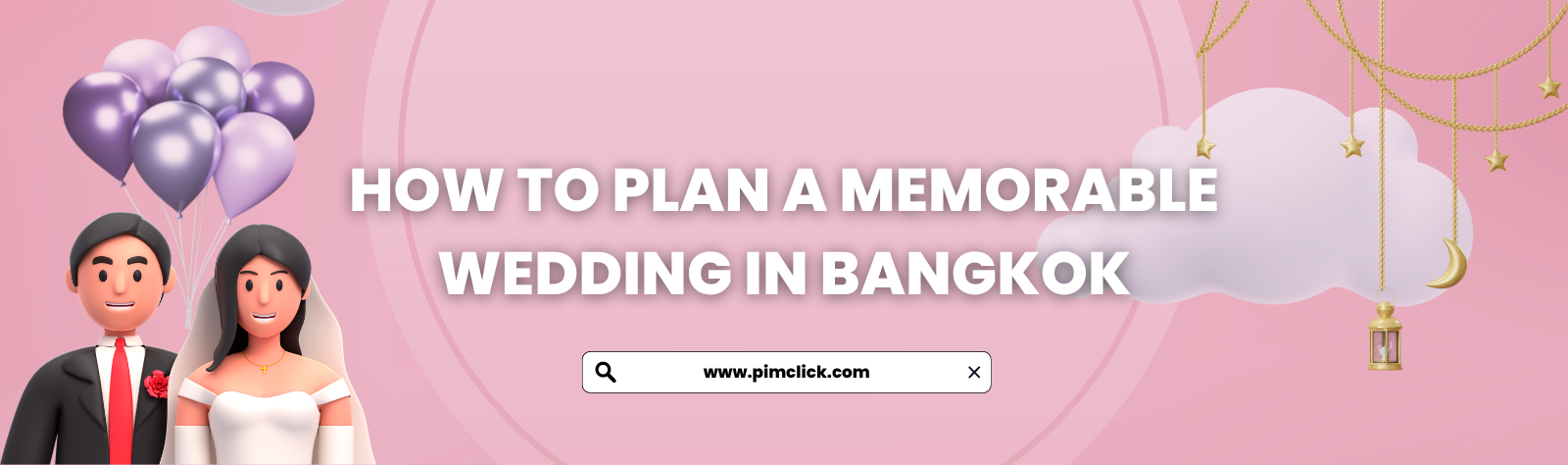 How to Plan a Memorable Wedding in Bangkok